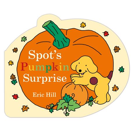 Spot’s Pumpkin Surprise