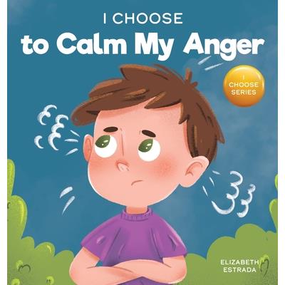 I Choose to Calm My Anger