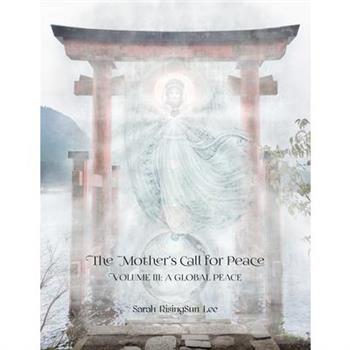 The Mother’s Call for Peace, Volume III