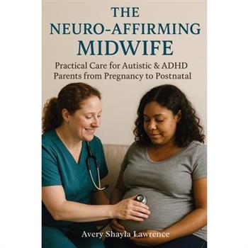 The Neuro-Affirming Midwife