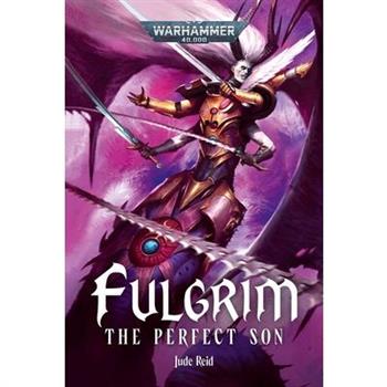 Fulgrim: The Perfect Son