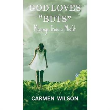 God Loves "Buts"