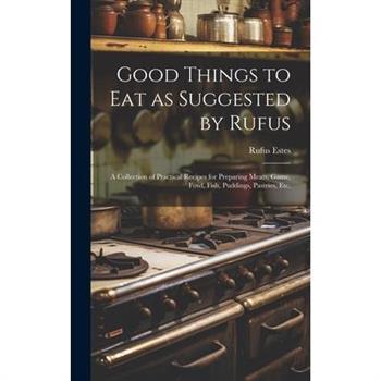 Good Things to Eat as Suggested by Rufus