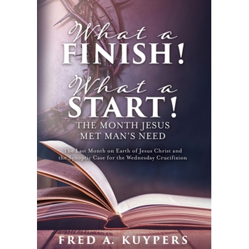 What a Finish! What a Start! The Month Jesus Met Man’s Need What a Finish! What a Start! The Month Jesus Met Man’s Need
