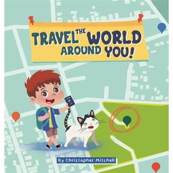 Travel the World Around You