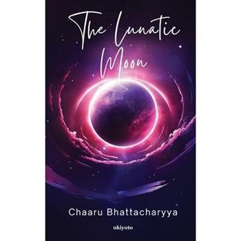 The Lunatic Moon