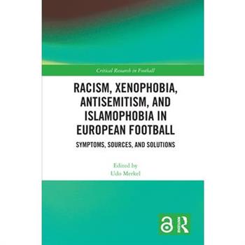 Racism, Xenophobia, Antisemitism, and Islamophobia in European Football