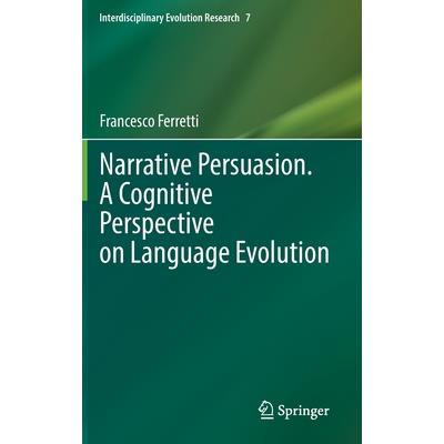 Narrative Persuasion. A Cognitive Perspective on Language Evolution