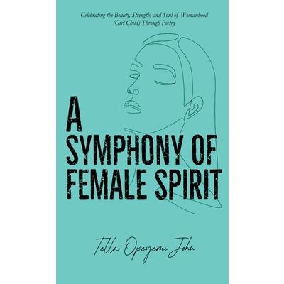 A Symphony of Female Spirit