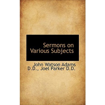 Sermons on Various Subjects