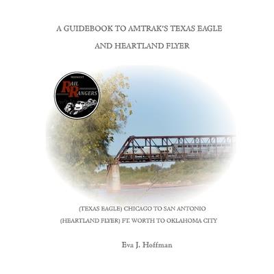 A Guidebook to Amtrak’s(r) Texas Eagle