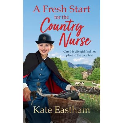 A Fresh Start for the Country Nurse A Fresh Start for the Country Nurse