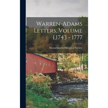 Warren-Adams Letters, Volume 1,1743 - 1777