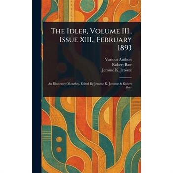The Idler, Volume III., Issue XIII., February 1893