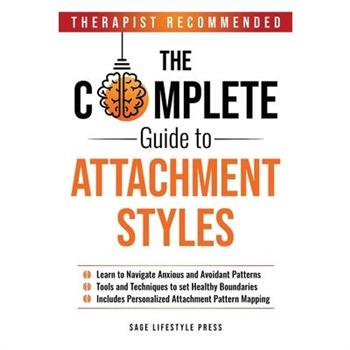 The Complete Guide To Attachment Styles