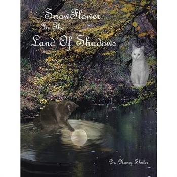 SnowFlower In The Land Of Shadows