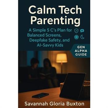 Calm Tech Parenting
