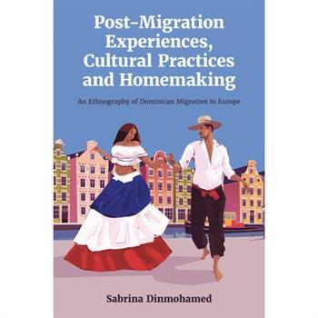 Post-Migration Experiences, Cultural Practices and Homemaking