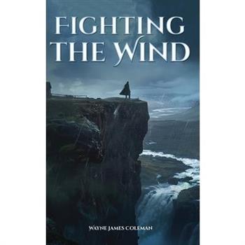 Fighting The Wind