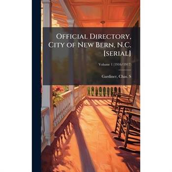 Official Directory, City of New Bern, N.C. [serial]