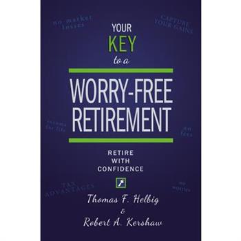 Your Key to a Worry-Free Retirement