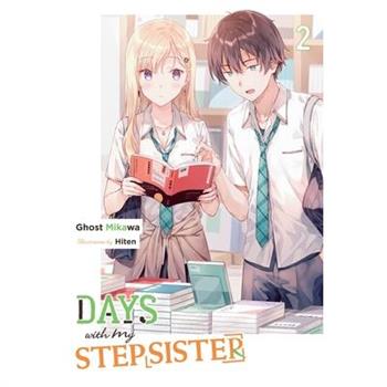 Days with My Stepsister, Vol. 2 (Light Novel)