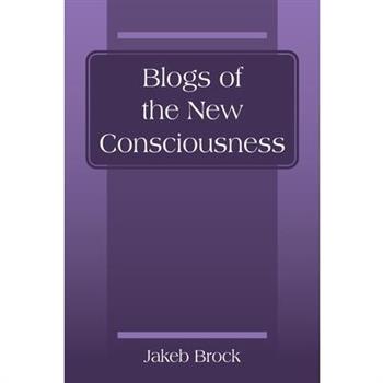Blogs of the New Consciousness
