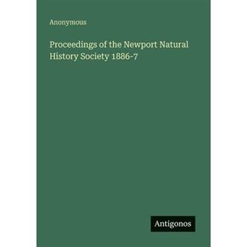 Proceedings of the Newport Natural History Society 1886-7
