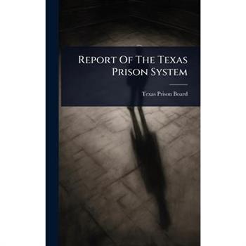Report Of The Texas Prison System