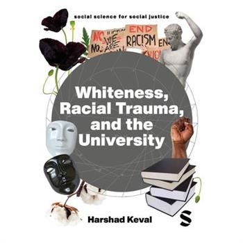 Whiteness, Racial Trauma, and the University