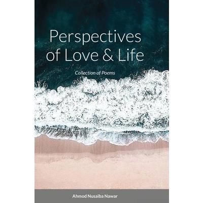 Perspectives of Love and Life