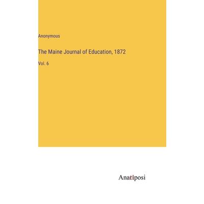 The Maine Journal of Education, 1872