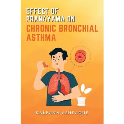 Effect of Pranayama on Chronic Bronchial Asthma