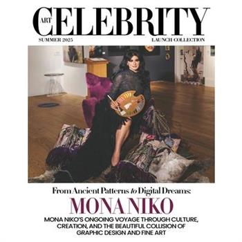 Art Celebrity Launch Collection Summer 2025 - Mona Niko