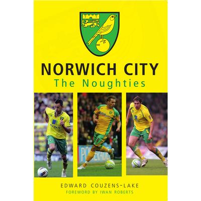 Norwich City the Noughties