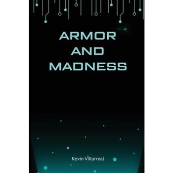 Armor and Madness