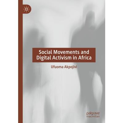 Social Movements and Digital Activism in Africa