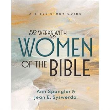 52 Weeks with Women of the Bible, Expanded Edition