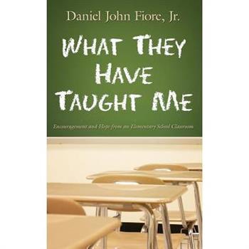 What They Have Taught Me