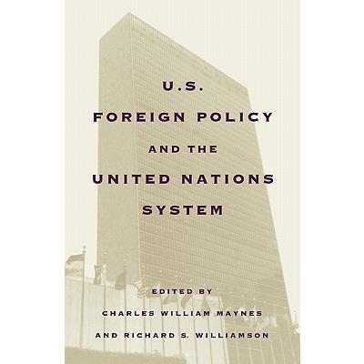 United States Foreign Policy and the United Nations System