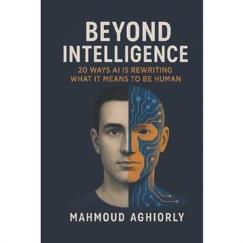 Beyond Intelligence