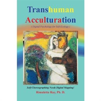 Transhuman Acculturation