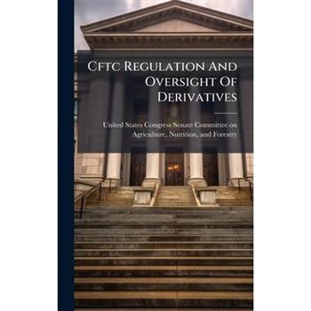 Cftc Regulation And Oversight Of Derivatives