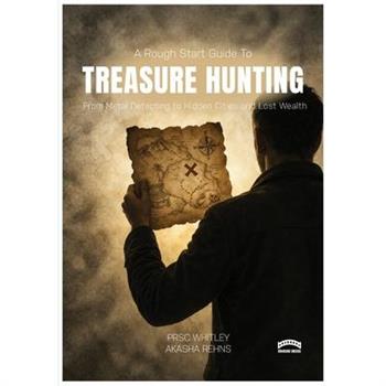 The Rough Start Guide to Treasure Hunting