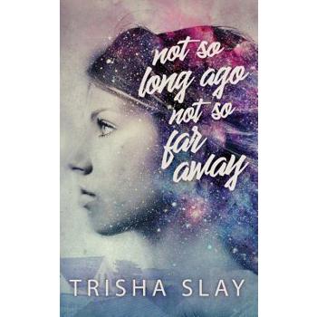 Not So Long Ago, Not So Far Away (A Quirky Coming Of Age Story)
