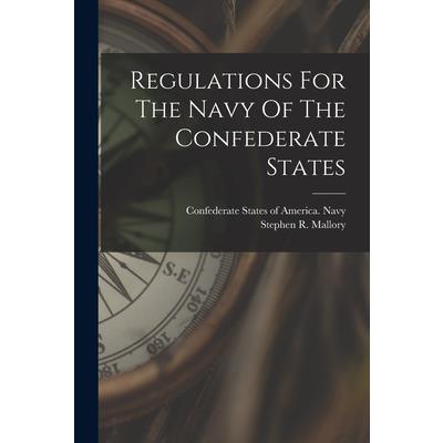 Regulations For The Navy Of The Confederate States