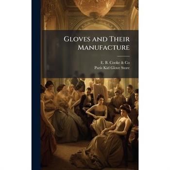 Gloves and Their Manufacture