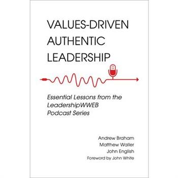 Values-Driven Authentic Leadership
