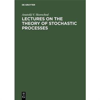 Lectures on the Theory of Stochastic Processes