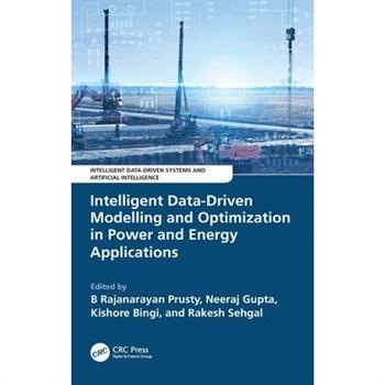 Intelligent Data-Driven Modelling and Optimization in Power and Energy Applications
